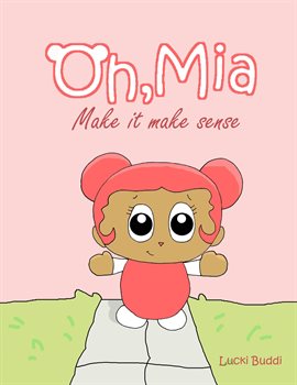Imagen de portada para Oh, Mia: Make it Make Sense