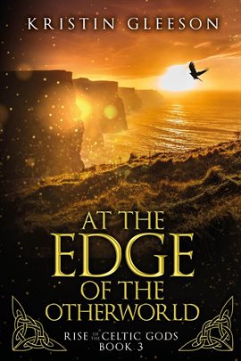 Cover image for At the Edge of the Otherworld: A Celtic Urban Fantasy