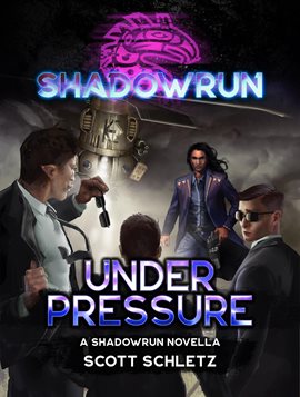 Imagen de portada para Shadowrun: Under Pressure