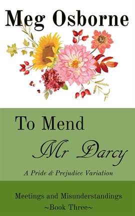 Cover image for To Mend Mr Darcy: A Pride and Prejudice Variation
