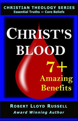 Cover image for Christ's Blood: 7+ Amazing Benefits