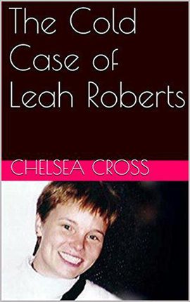 Cover image for The Cold Case of Leah Roberts