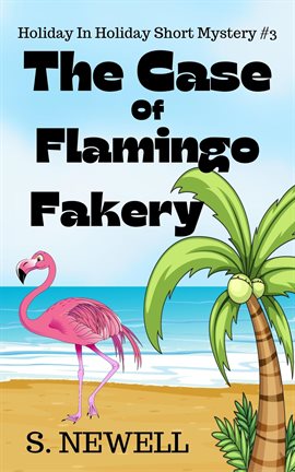 Cover image for The Case Of Flamingo Fakery