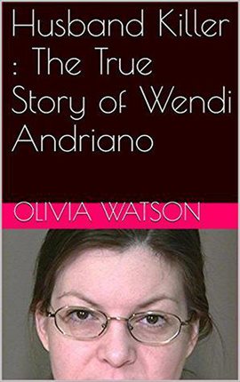 Cover image for Husband Killer: The True Story of Wendi Andriano
