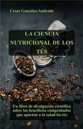 Cover image for La ciencia nutricional de los tés