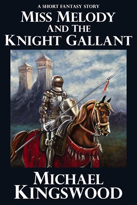 Cover image for Miss Melody and the Knight Gallant