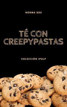 Cover image for Té con creepypastas