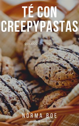 Cover image for Té con creepypastas