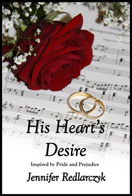 Cover image for His Heart's Desire ~ Inspired by Pride and Prejudice