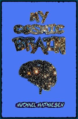 Imagen de portada para My Cosmic Brain