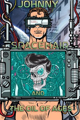 Cover image for Johnny Spacehair and the Oil of Ages