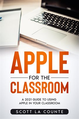 Imagen de portada para Apple for the Classroom: A Guide to Using Apple in Your Classroom