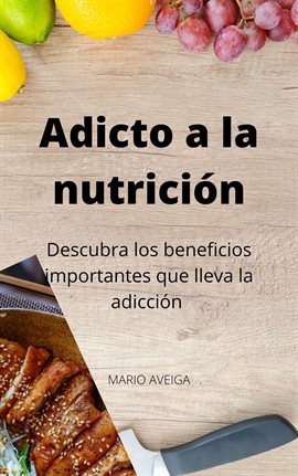 Cover image for Adicto a la nutrición