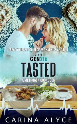 Imagen de portada para Tasted: Recipes That Kiss and Tell From Metrogen