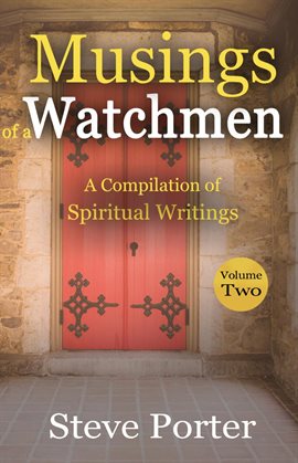 Cover image for Musings of a Watchman: A Compilation of Spiritual Writings, Volume Two