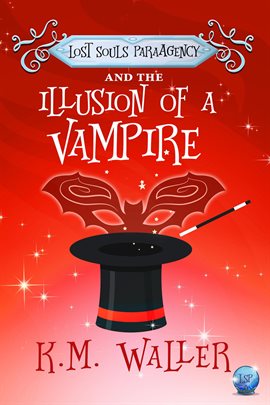 Cover image for Lost Souls ParaAgency and the Illusion of a Vampire