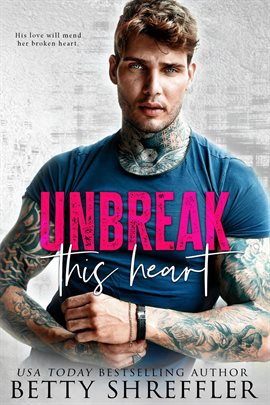 Cover image for Unbreak This Heart