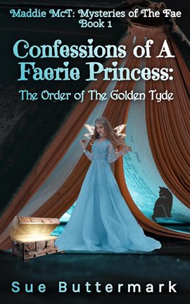 Cover image for Confessions of A Faerie Princess: The Order of The Golden Tyde