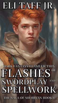 Cover image for Flashes of Swordplay and Spellwork