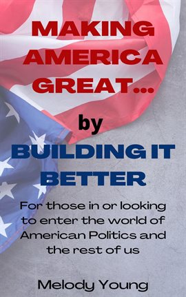 Imagen de portada para Making America Great by Building it Better