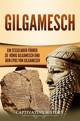 Cover image for Gilgamesch: Ein fesselnder Führer zu König Gilgamesch und dem Epos von Gilgamesch