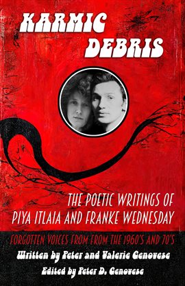 Cover image for Karmic Debris: The Poetic Writings of Franke Wednesday and Piya Italia