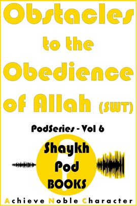 Cover image for Obstacles to the Obedience of Allah (SWT)