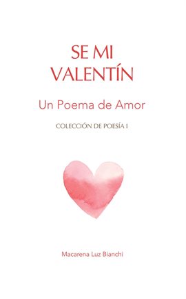 Cover image for Se Mi Valentín: Un Poema de Amor