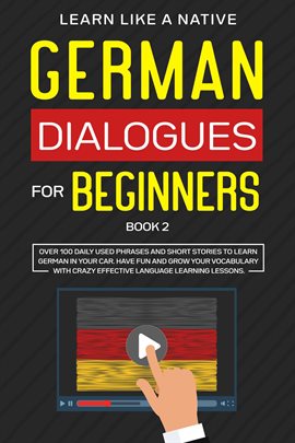 Cover image for German Dialogues for Beginners Book 2: Over 100 Daily Used Phrases & Short Stories to Learn German i