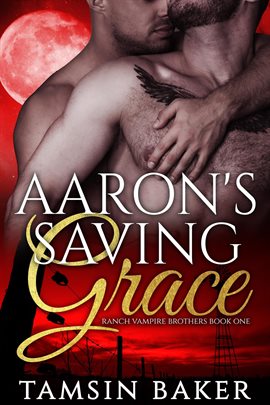 Cover image for Aaron's Saving Grace - M/M Vampire Romance