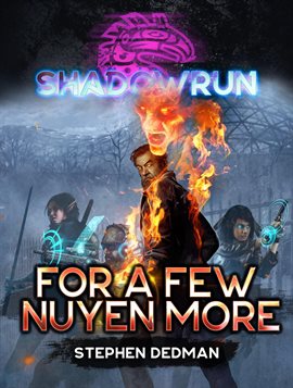 Cover image for Shadowrun: For a Few Nuyen More