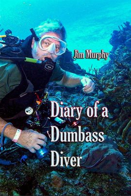 Cover image for Diary of a Dumbass Diver
