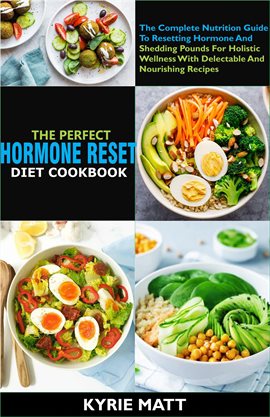 Cover image for The Perfect Hormone Reset Diet Cookbook:The Complete Nutrition Guide to Resetting Hormone And She