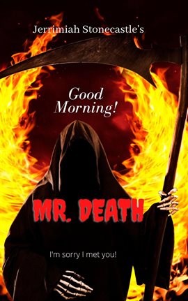 Cover image for Good Morning Mr. Death