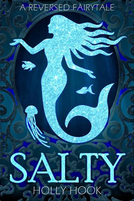 Cover image for Salty [A Reverse Fairytale]