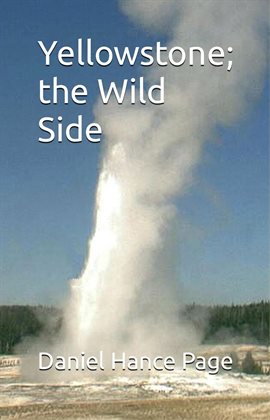 Cover image for Yellowstone; the Wild Side