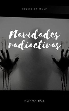 Cover image for Navidades radiactivas