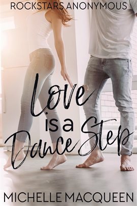 Imagen de portada para Love Is a Dance Step: A Sweet Rockstar Romance
