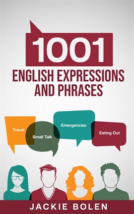 Cover image for 1001 English Expressions and Phrases: Common Sentences and Dialogues Used by Native English Speakers