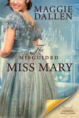 Cover image for The Misguided Miss Mary