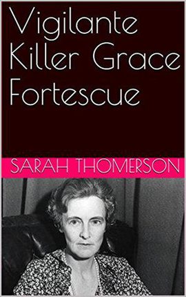 Cover image for Vigilante Killer Grace Fortescue