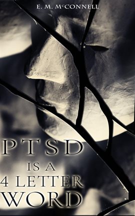 Cover image for Ptsd Is a 4 Letter Word