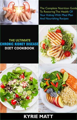 Cover image for The Ultimate Chronic Kidney Disease Diet Cookbook