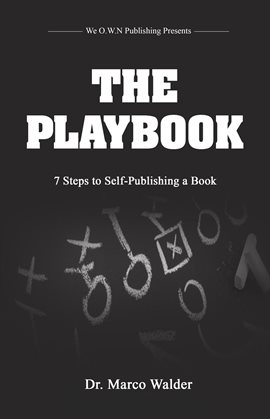 Cover image for The Playbook: 7 Steps to Self Publishing a Book