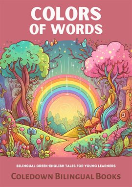 Cover image for Colors of Words: Bilingual Greek-English Tales for Young Learners