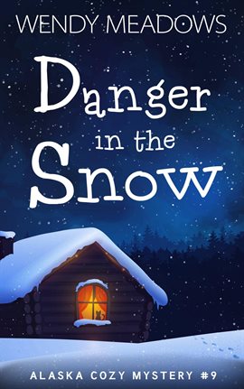 Cover image for Danger in the Snow