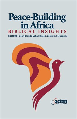 Imagen de portada para Peace-Building in Africa: Biblical Insights