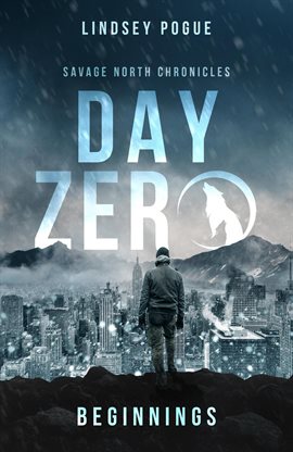 Cover image for Day Zero: Savage North Beginnings