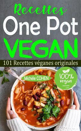 Imagen de portada para Recettes One Pot Vegan: 101 Recettes véganes originales