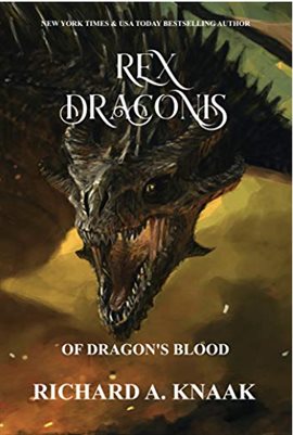 Cover image for Rex Draconis: Of Dragons Blood